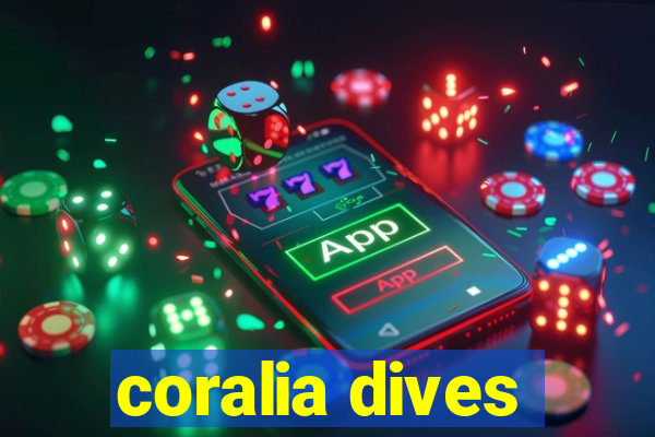 coralia dives